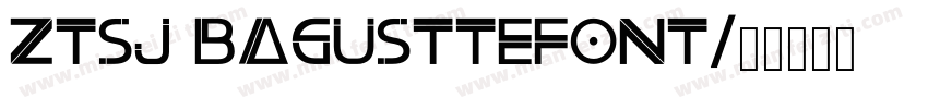 ztsj bagusttefont字体转换